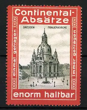 Reklamemarke Dresden, Frauenkirche, Continental-Absätze - sind enorm haltbar