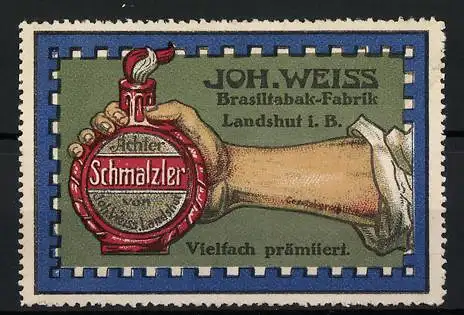 Reklamemarke Schmalzler, Brasiltabak-Fabrik Joh. Weiss, Landshut i. B., Hand hält eine Flasche