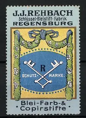 Reklamemarke Regensburg, Schlüssel-Bleistift-Fabrik J. J. Rehbach, Blei-, Farb- und Copirstifte, Firmenlogo