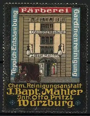 Reklamemarke Würzburg, Chem. Reinigungsanstalt & Färberei J. Bapt. Mahler, Geschäftsansicht