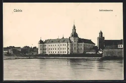 AK Cüstrin, Schlosskaserne vom Wasser gesehen