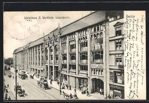 AK Berlin, Warenhaus A. Wertheim in der Leipzigerstrasse mit Strassenbahn