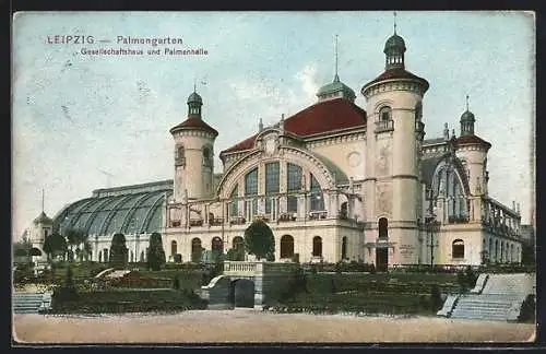 AK Leipzig, Palmengarten, Gesellschaftshaus und Palmenhalle