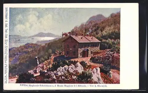 Künstler-AK Monte Maggiore, Kronprinzessin Stefanie-Schutzhaus