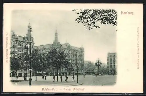 AK Hamburg-Neustadt, Holsten-Platz, Kaiser Wilhelmstrasse