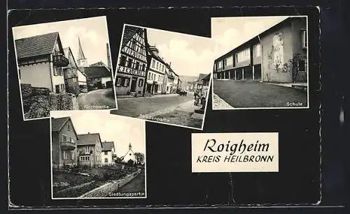 AK Roigheim /Heilbronn, Kirche, Schule, altes Fachwerkhaus