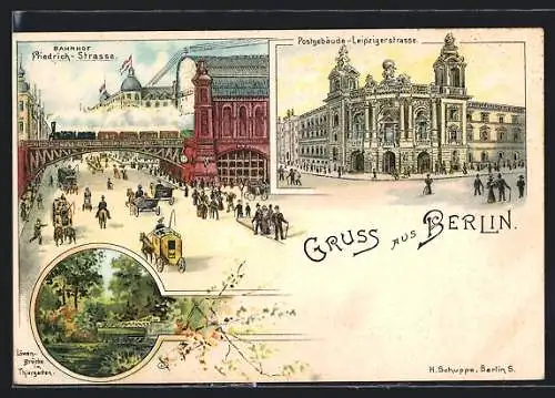 Lithographie Berlin, Postgebäude Leipzigerstrasse, Bahnhof Friedrich-Strasse, Löwen-Brücke im Tiergarten