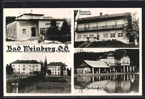 AK Prambachkirchen, Bad Weinberg, Pension Kainradl, Schloss Dachsberg, Pension Dachsberg