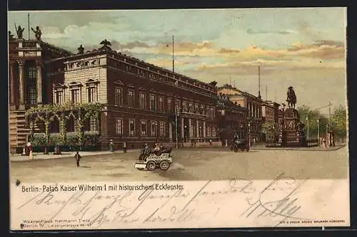 Lithographie Berlin, Palais Kaiser Wilhelm I. mit hirstorischem Eckfenster