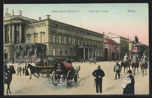 AK Berlin, Palais Kaiser Wilhelm I., Unter den Linden