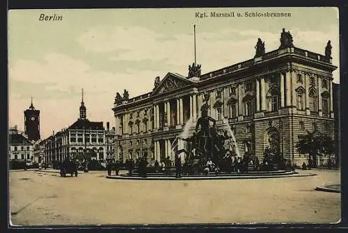 AK Berlin, Kgl. Marstall und Schlossbrunnen