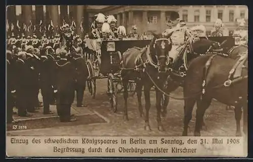 AK Berlin, Einzug des schwedischen Königspaares 1908, Begrüssung durch Oberbürgermeister Kirschner