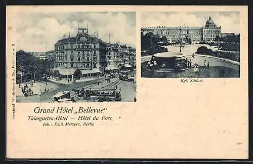AK Berlin, Grandhotel Bellevue, Thiergarten-Hotel, Kgl. Schloss