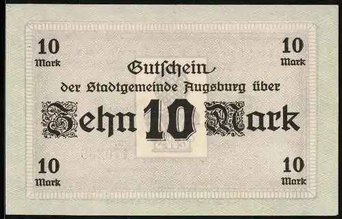 Notgeld Augsburg 1918, 10 Mark, Stadtwappen, Unterschrift vom Oberbürgermeister