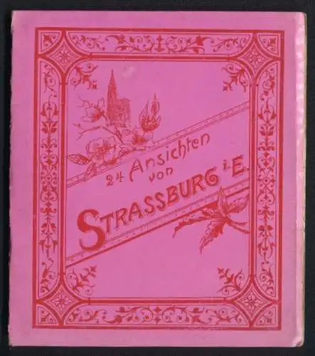 Leporello-Album 24 Lithographie-Ansichten Strassburg i. E., Bahnhof, Landesausschuss-Gebäude, Frauenhaus, Kleber-Platz