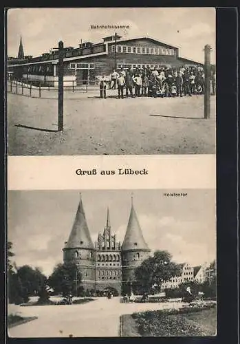 AK Lübeck, Holstentor, Bahnhofskaserne
