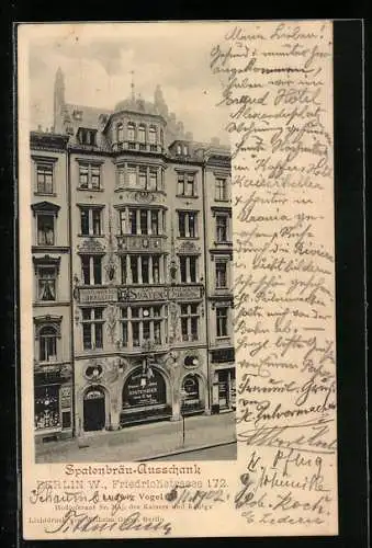AK Berlin, Friedrichstrasse 172, Gasthaus Spatenbräu-Ausschank v. Ludwig Vogel