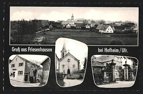 AK Friesenhausen / Hofheim, Ortsansichten und drei Ansichten aus dem Ort