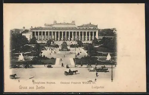 AK Berlin, Kgl. Museum mit Lustgarten u. Denkmal Friedrich Wilhelm III.