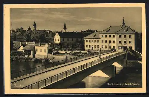 AK Radkersburg, Murbrücke