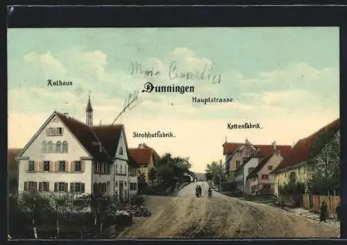 AK Dunningen, Hauptstrasse mit Strohhutfabrik, Kettenfabrik und Rathaus