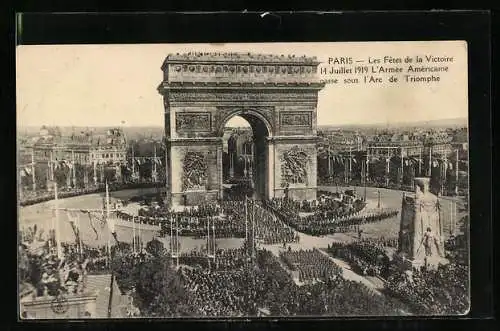 AK Paris, L`Arc de Triomphe, Triumphbogen, Les Fetes de la Victoire 14 Juillet 1919-L`Armee Amèricane