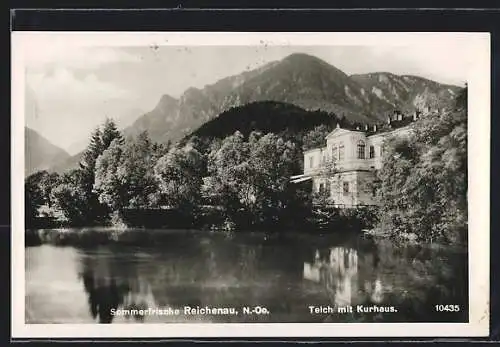AK Reichenau /N.-Oe., Teich mit Kurhaus