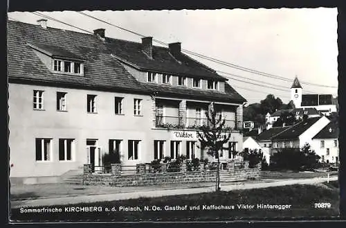 AK Kirchberg a. d. Pielach /N.-Oe., Gasthof und Kaffeehaus Viktor Hinteregger