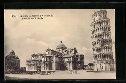 AK Pisa, La Torre Pendente, Der schiefe Turm von Pisa, Duomo, Battistero e Campanile preso da Via S. Maria