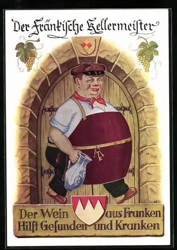 AK Wein aus Franken hilft Gesunden und Kranken, Fränkischer Kellermeister