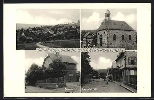 AK Horbach / Westerwald, Hauptstrasse, Kirche und Schule