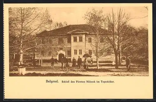 AK Belgrad, Schloss des Fürsten Milosch Topschilder