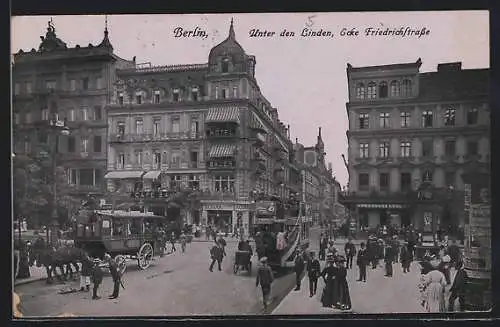 AK Berlin, Unter den Linden, Ecke Friedrichstrasse, mit Café Bauer