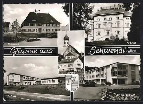 AK Schwendi /Württ., Rathaus, Schloss, Schule, Fa. Weishaupt