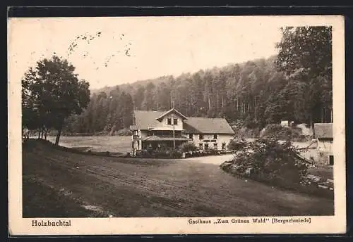 AK Holzbachtal, Gasthaus zum Grünen Wald / Bergschmiede mit Strasse und Wald