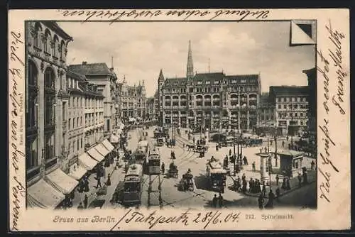 AK Berlin, Strassenbahnen und Passanten auf dem Spittelmarkt
