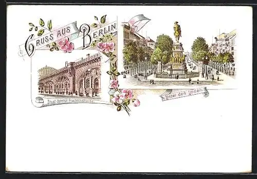 AK Berlin, Stadt-Bahnhof-Friedrichsstrasse, Unter den Linden, mit Blumen