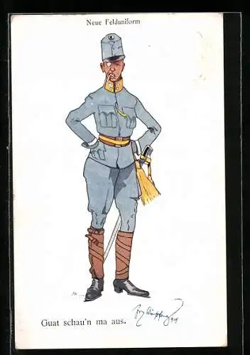 Künstler-AK Fritz Schönpflug: Neue Felduniform, Guat schau'n ma aus, Soldat mit Monokel und Zigarette