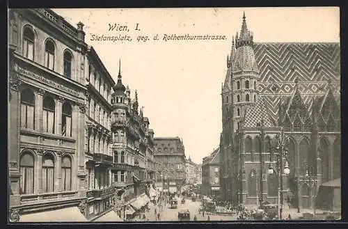 AK Wien, Stefansplatz geg. d. Rothenturmstrasse