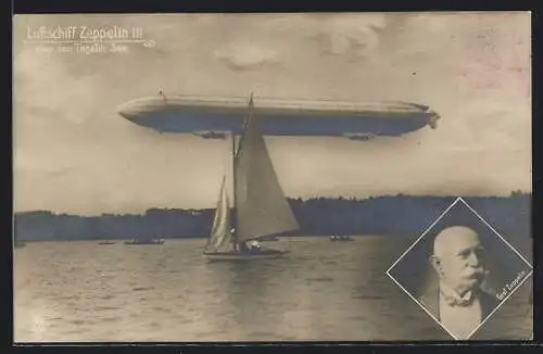 AK Berlin, Luftschiff Zeppelin III über dem Tegeler See, Portrait Graf Zeppelin