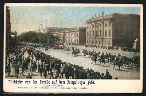 AK Berlin, Unter den Linden, Rückkehr von der Parade a. d. Tempelhofer Feld