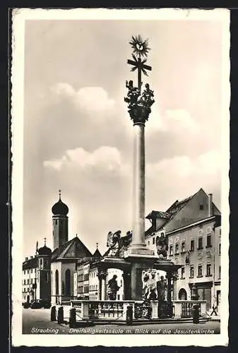 AK Straubing, Dreifaltigkeitssäule m. Blick auf die Jesuitenkirche