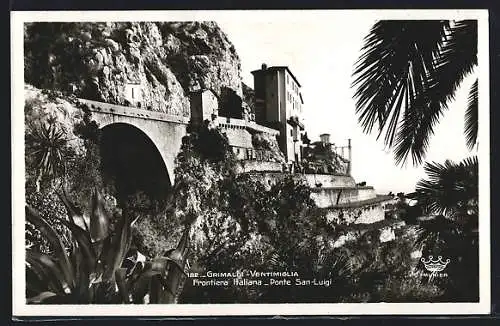 AK Grimaldi-Ventimiglia, Ponte San-Luigi, Frontiera Italiana