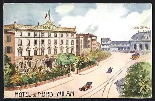 Künstler-AK Milan, Hotel du Nord, Gare Centrale