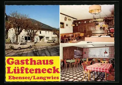 AK Ebensee /Langwies, Das Gasthaus Lüfteneck mit Innenansichten