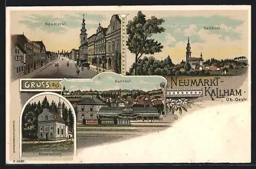 Lithographie Neumarkt-Kallham, Bahnhof von der Gleisseite, Neumarkt, Kalvarienberg, Teilansicht mit Kirche