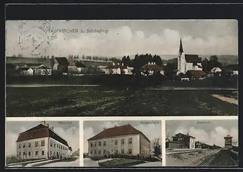 AK Taufkirchen, Ortsansicht mit Kirche, Maierhof, Volksschule und Bahnhof