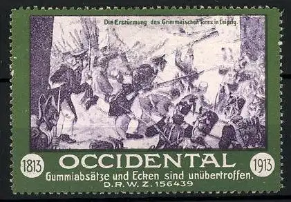 Reklamemarke Occidental - Gummiabsätze und Ecken, Die Erstürmung des Grimmaischen Tores Leipzig, 1813-1913