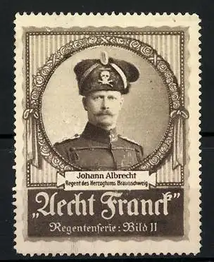 Reklamemarke Aecht Franck Regentenserie: Bild 11, Johann Albrecht - Regent des Herzogtums Braunschweig