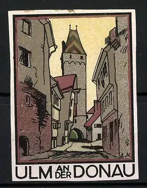 Reklamemarke Ulm a. D., Gasse mit Turm